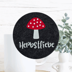 Filz Untersetzer rund Tassenuntersetzer Herbst Herbstliebe Fliegenpilz