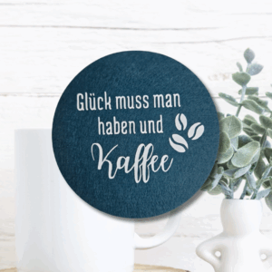 Filz Untersetzer rund Tassenuntersetzer Kaffee Glück